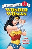 Wonder Woman Classic: I Am Wonder Woman (I Can Read Book 2)