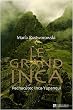 Le Grand Inca : Pachacutec Inca Yupanqui