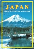 Japan: For Businessman & Job-Hunter
