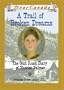 Dear Canada: A Trail of Broken Dreams: The Gold Rush Diary of Harriet Palmer