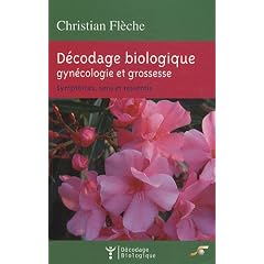 D�codage biologique : gyn�cologie et grossesse : Sympt�mes, sens et ressentis