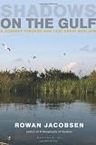 Shadows on the Gulf: A Journey through Our Last Great Wetland