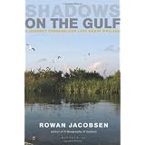 Shadows on the Gulf: A Journey through Our Last Great Wetland