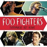 FOO FIGHTERS - EVERYWHERE BUT HOME