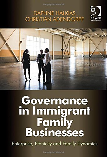 Governance in Immigrant Family Businesses: Enterprise, Ethnicity and Family Dynamics