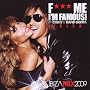 F*** Me I'M Famous Vol.5