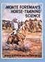 Monte Foreman's Horse-Training Science