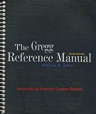 The Gregg Reference Manual, 10th Edition (University of Phoenix Custom Edition)