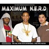 N.E.R.D. -  Maximum N.E.R.D.: The Unauthorized Biography of N.E.R.D.