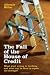 The Fall of the House of Credit: What Went Wrong in Banking and What can be Done to Repair the Damage?