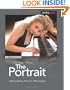 The Portrait: Understanding Portrait Photography