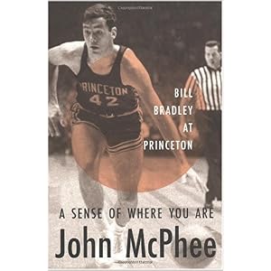 A Sense of Where You Are by John McPhee