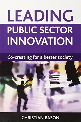 Leading Public Sector Innovation: Co-Creating for a Better Society by Christian Bason (27-Oct-2010) Paperback