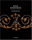 Bo�tes romantiques : N�cessaires et autres jolis riens, collection Janine Nessi