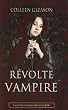 Les chroniques des Gardella, tome 3 : R�volte Vampire