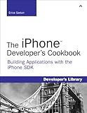 The iPhone developer's cookbook : building applications with the iPhone SDK