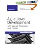Agile Java Development with Spring, Hibernate and Eclipse (Developer's Library)