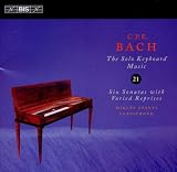 C P E Bach: Six Sonatas with Varied Reprises (Solo Keyboard Music vol 21)