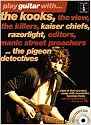 Play Guitar with the "Kooks", the "View", the "Killers", "Kaiser Chiefs", "Razorlight", "Editors", "Manic Street Preachers" and the "Pigeon Detectives"