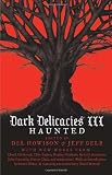 Dark Delicacies III: Haunted