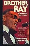 Brother Ray: Ray Charles' Own Story