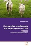 Comparative serodiagnosis and seroprevalence of PPR disease