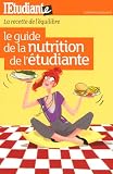 Le guide de la nutrition de l'�tudiante : La recette de l'�quilibre