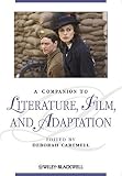 A companion to literature, film, and adaptation