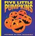 Five Little Pumpkins (Harper Growing Tree)