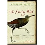 The Snoring Bird: My Family's Journey Through a Century of Biology book cover