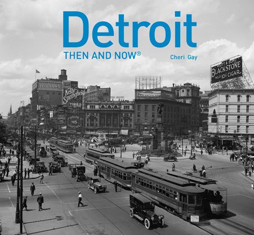 Detroit: Then and Now®