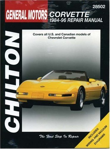 General Motors Corvette: 1984-96 Repair Manual, 28502- Covers All U.S. and Canadian Models of Chevrolet Corvette