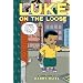 Luke On The Loose (Toon Books)