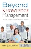 Beyond Knowledge Management: What Every Leader Should Know