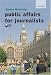 Public Affairs for Journalists