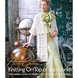 Nicky Epstein Books: Knitting On Top Of The World