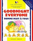 Bonne Nuit a Tous: Goodnight Everyone (I Can Read French) (I Can Read French: Language Learning Story Books) (French and English Edition) (French) Hardcover - August 1, 1994