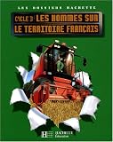 Les hommes sur le territoire français Cycle 3
