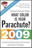 What Color Is Your Parachute?: A Practical Manual for Job-hunters and Career-changers (What Color Is Your Parachute?)