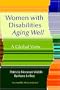 Women with Disabilities Aging Well: A Global View
