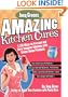 Joey Green's Amazing Kitchen Cures: 1,150 Ways to Prevent and Cure Common Ailments with Brand-Name Products