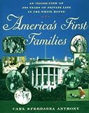 America's First Families: An Inside View of 200 Years of Private Life in the White House (Lisa Drew Books)