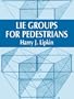Lie Groups for Pedestrians (Dover Books on Physics)