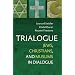 Trialogue: Jews, Christians, and Muslims in Dialogue