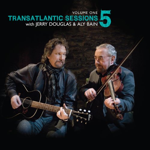 Transatlantic Sessions 5: Vol. 1