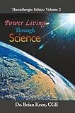 Power Living Through Science