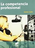 Competencia profesional, la (Saber Educar Instruir)