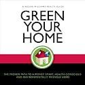 Green Your Home: The Proven Path to a Money Smart, Health Conscious and Environmentally Friendly Home (Keller Williams Guide)
