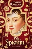 Die Spionin: Roman - Corina Bomann