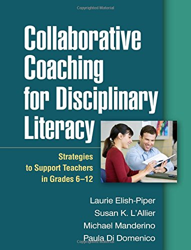 Collaborative Coaching for Disciplinary Literacy: Strategies to Support Teachers in Grades 6-12